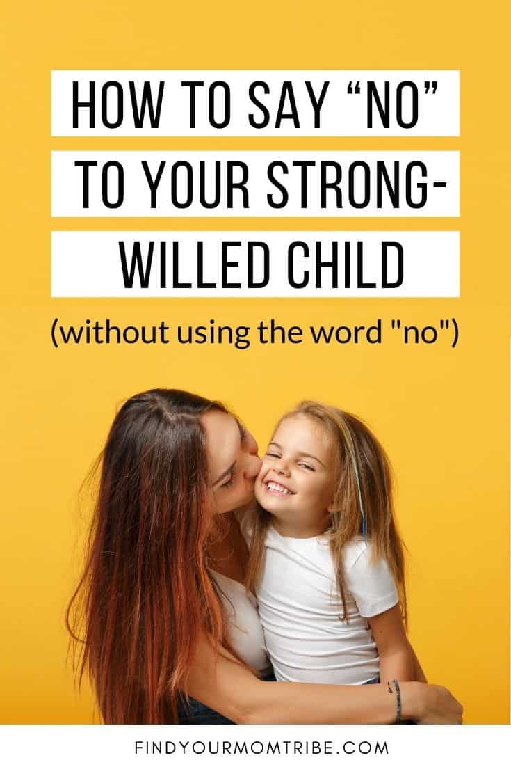 How to Say “No” To Your Strong-Willed Child