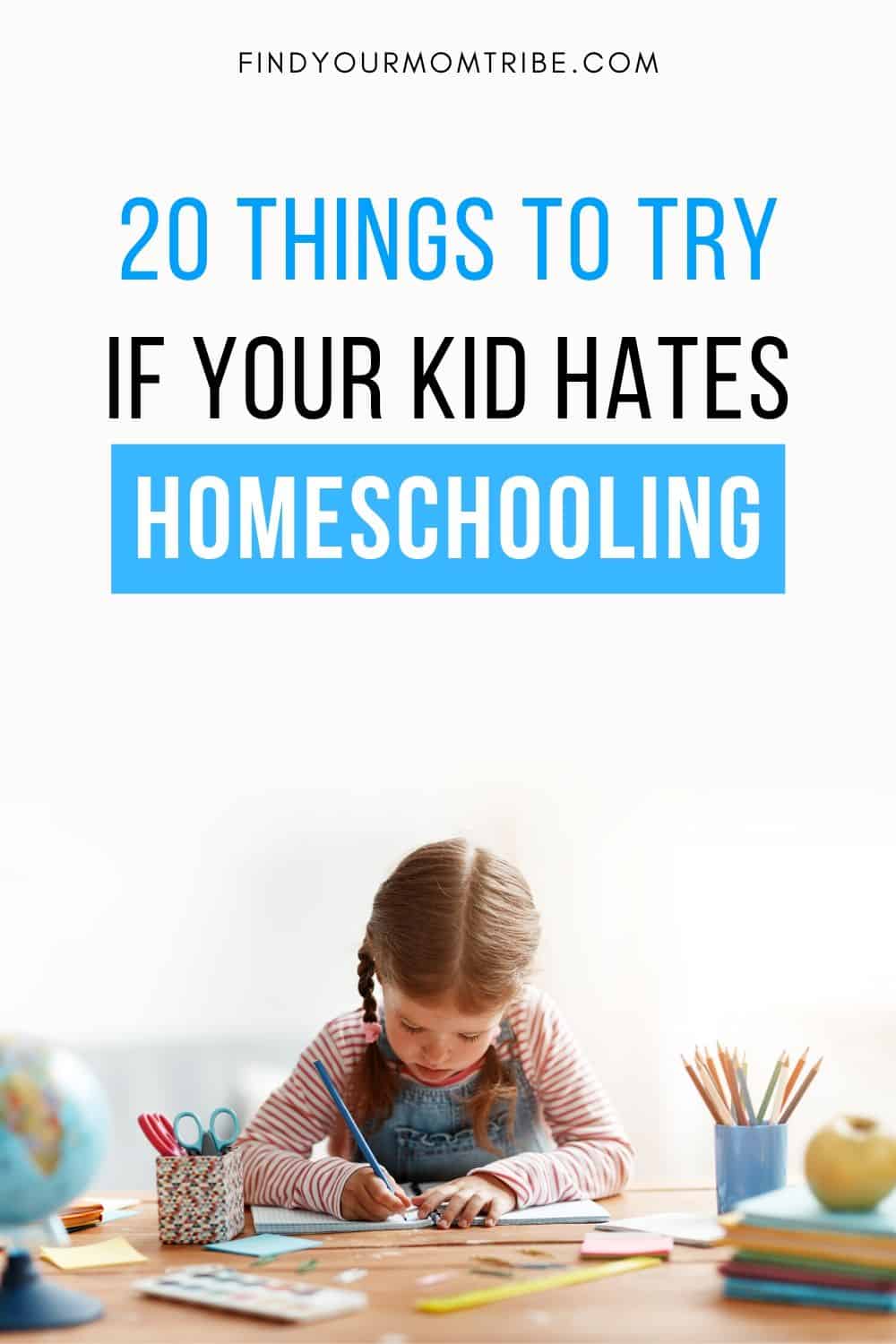 Pinterest 20 Things to Try if Your Kid Hates Homeschooling