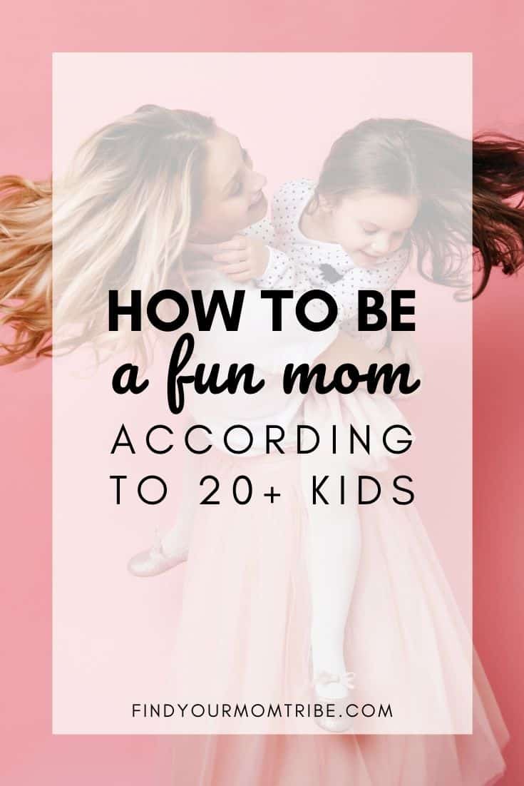 How to be a fun mom