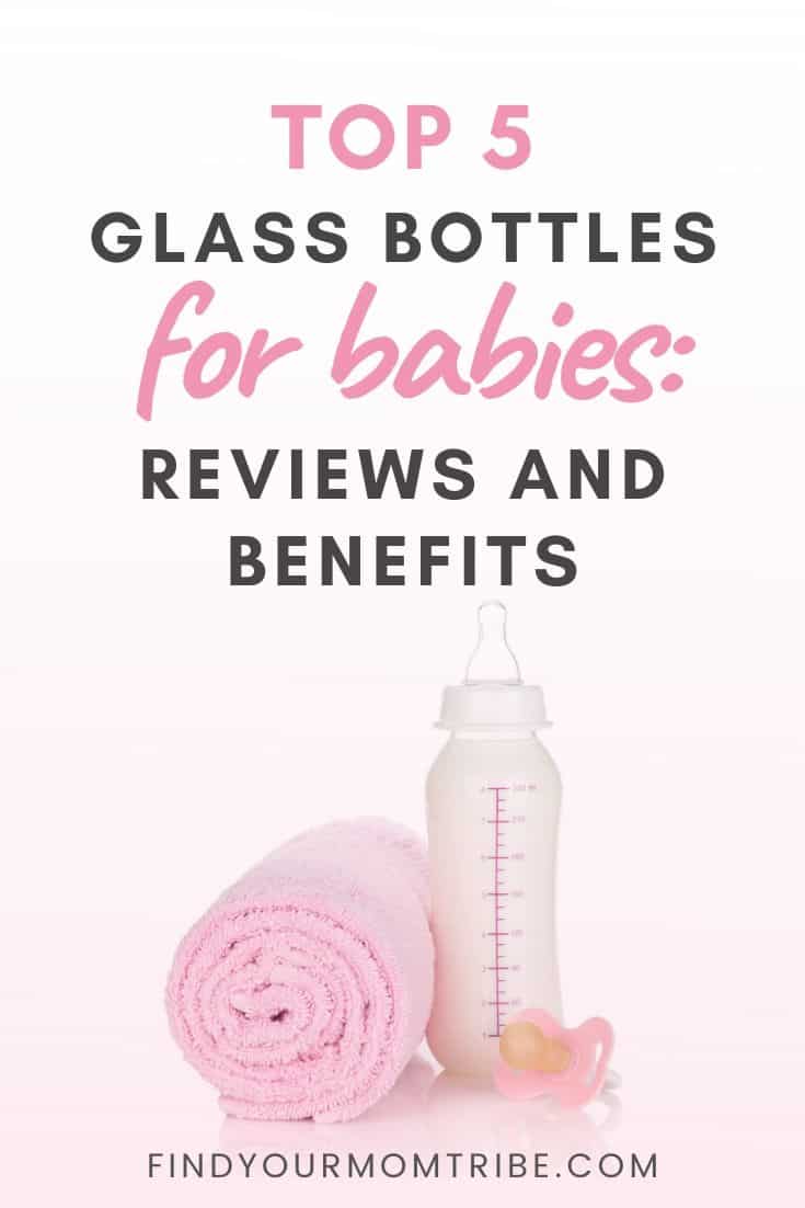 Top 5 Glass Bottles For Babies: Reviews And Benefits