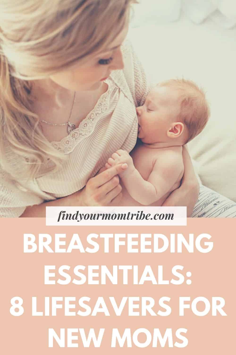 Breastfeeding Essentials: 8 Lifesavers For New Moms