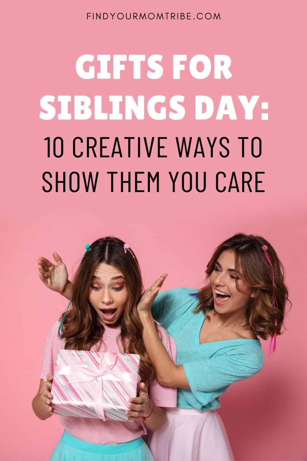 Gifts For Siblings Day Pinterest