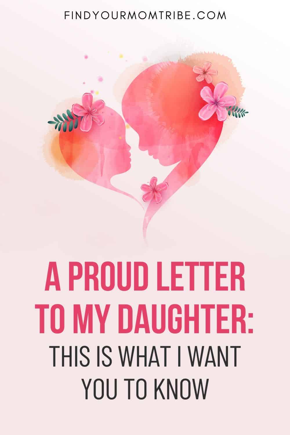 A Proud Letter To My Daughter Pinterest