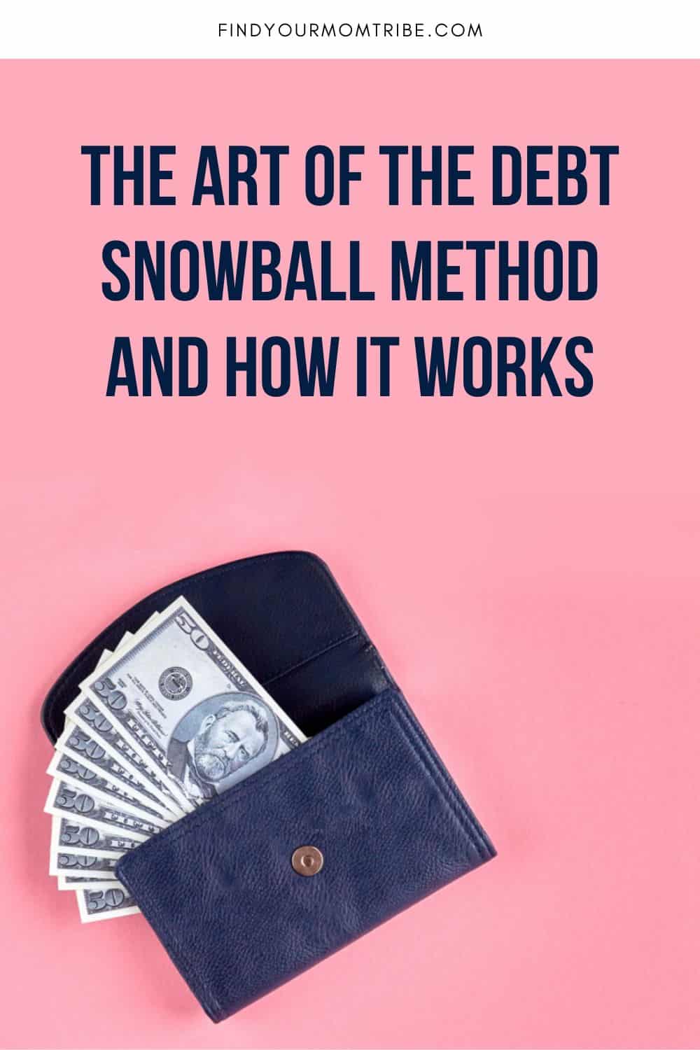 The Art Of The Debt Snowball Method And How It Works Pinterest 