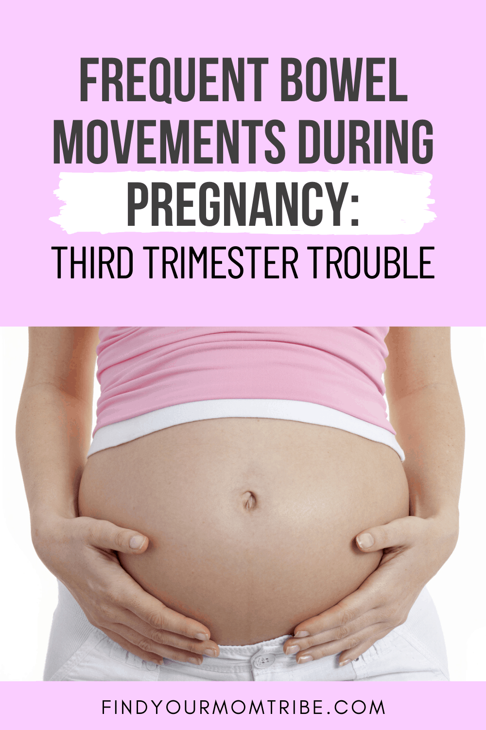 Pinterest frequent bowel movements during pregnancy third trimester
