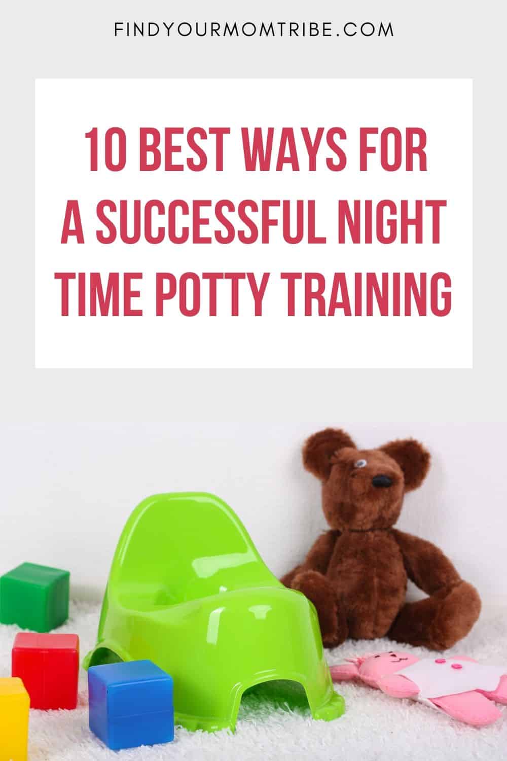10 Best Ways For A Successful Night Time Potty Training Pinterest