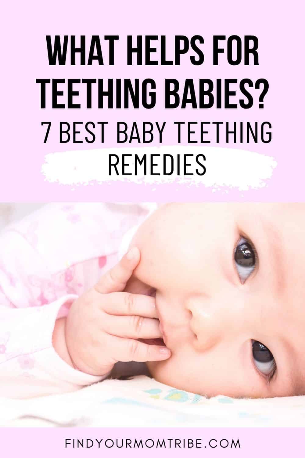 What Helps For Teething Babies_ 7 Best Baby Teething Remedies Pinterest