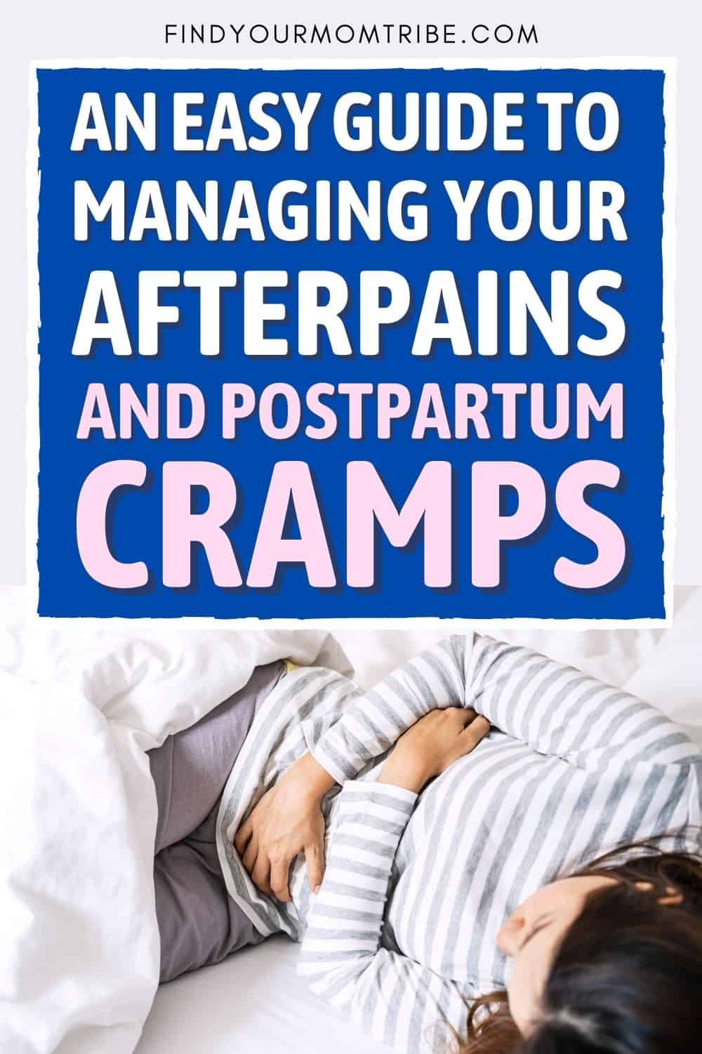 An Easy Guide To Managing Your Afterpains and Postpartum Cramps