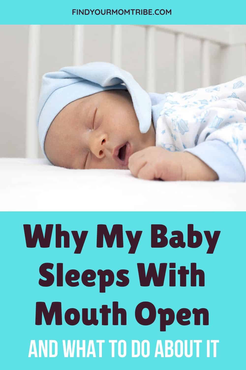 Why My Baby Sleeps With Mouth Open