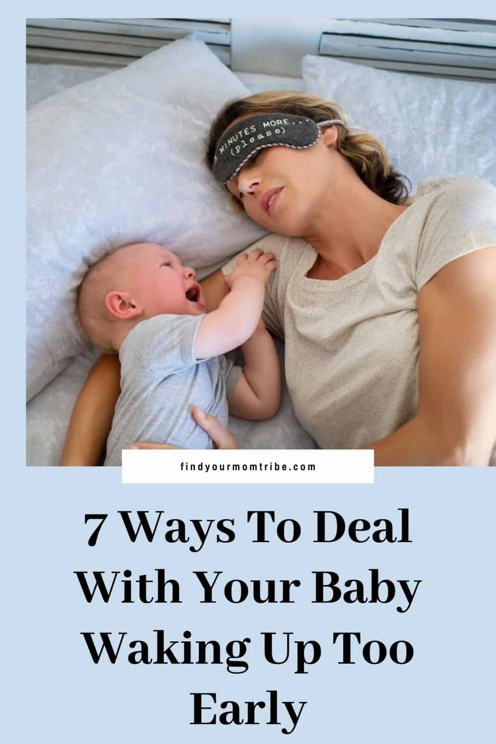 7 Ways To Deal With Your Baby Waking Up Too Early