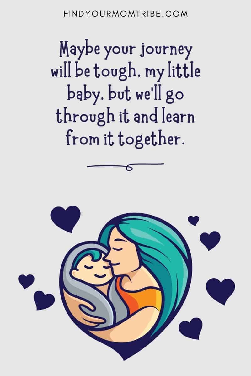 Meaningful & Cute Baby Caption For Newborn Babies: Maybe your journey will be tough, my little baby, but we’ll go through it and learn from it together.