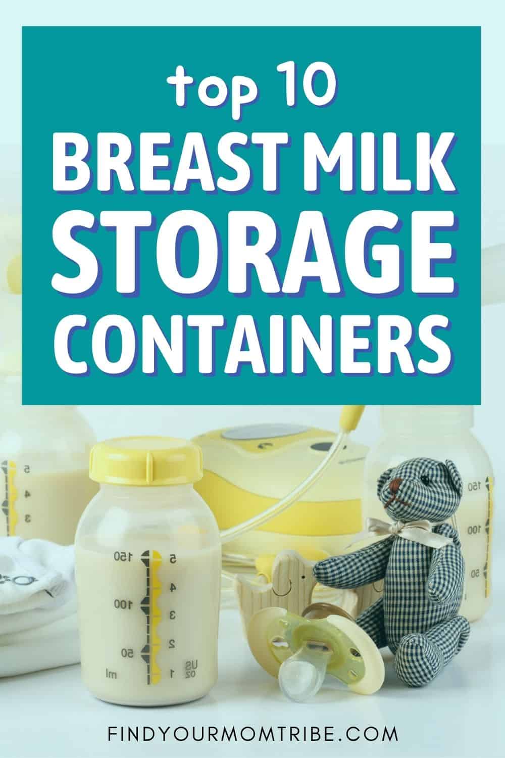 Top 10 Breast Milk Storage Containers