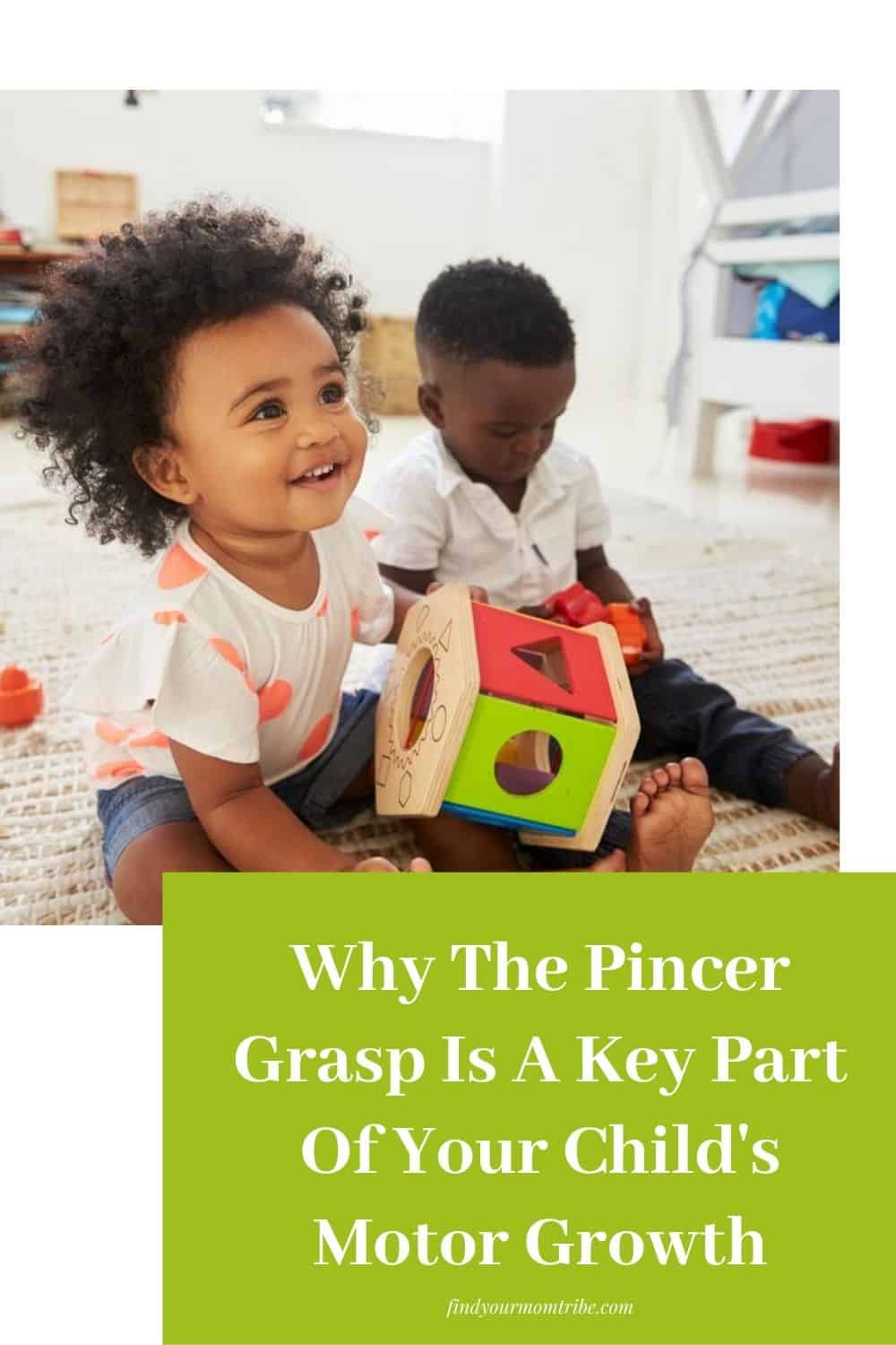 Why The Pincer Grasp Is A Key Part Of Your Child's Motor Growth