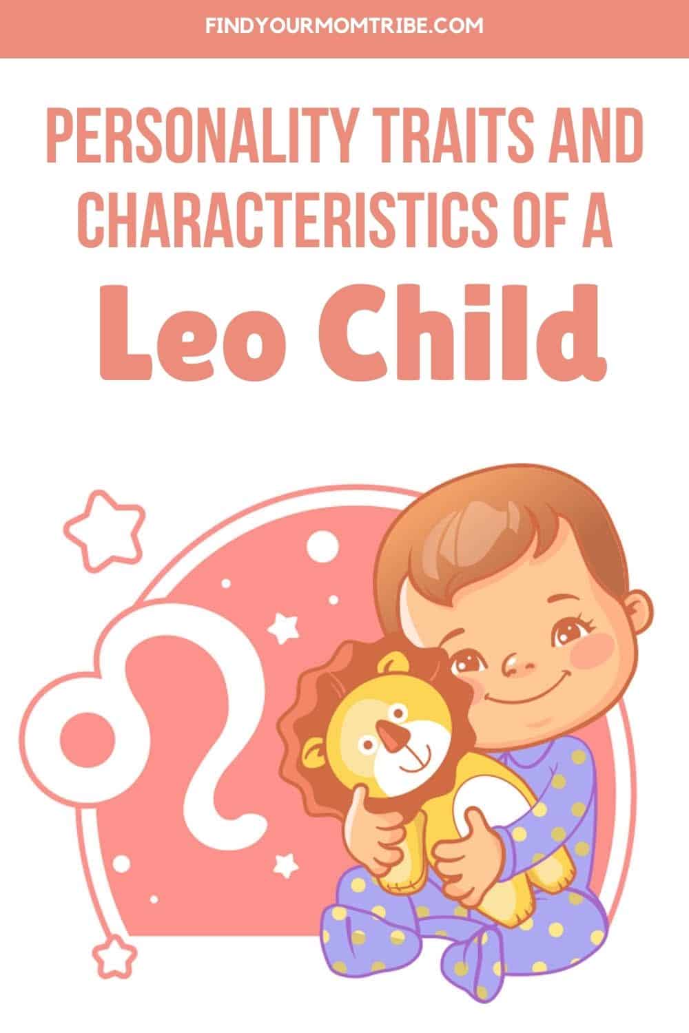 Personality Traits And Characteristics Of A Leo Child