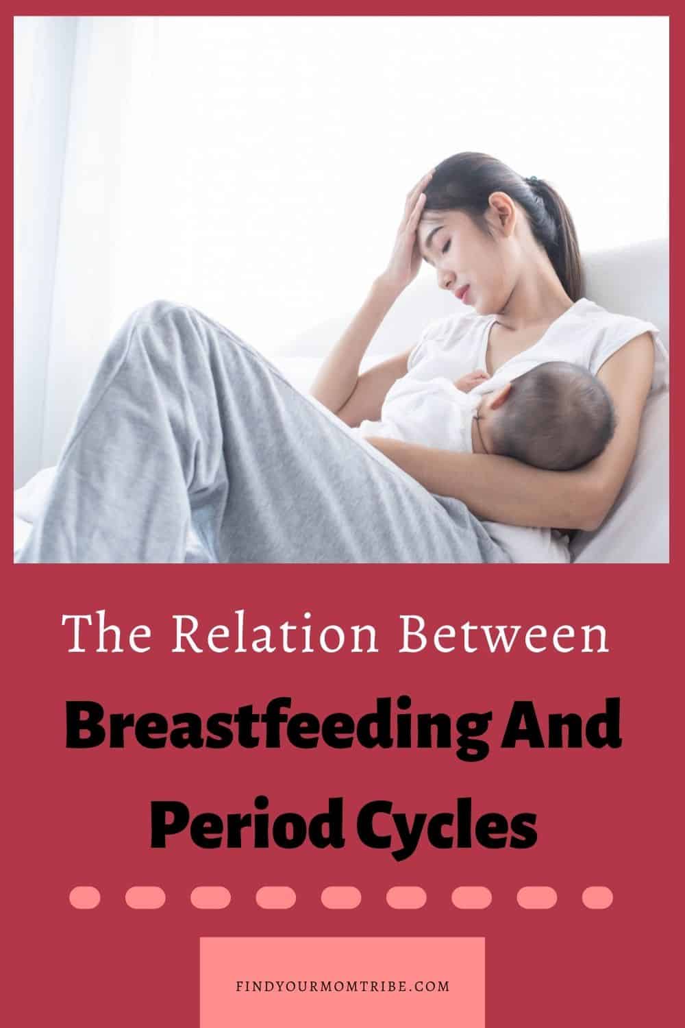 The Relation Between Breastfeeding And Period Cycles
