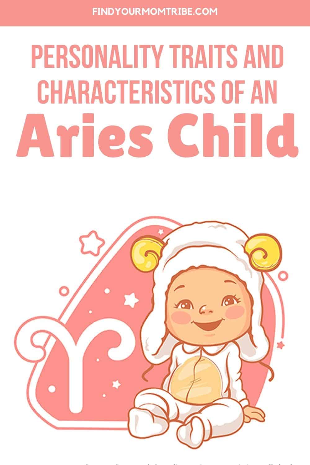 Personality Traits And Characteristics Of An Aries Child