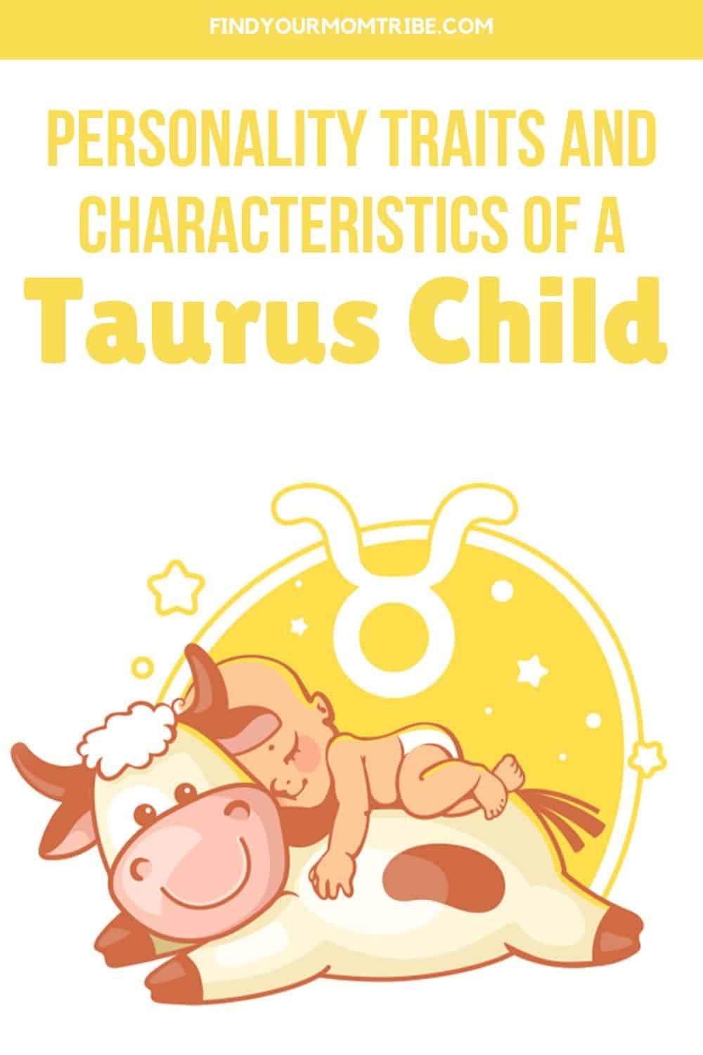 Personality Traits And Characteristics Of A Taurus Child