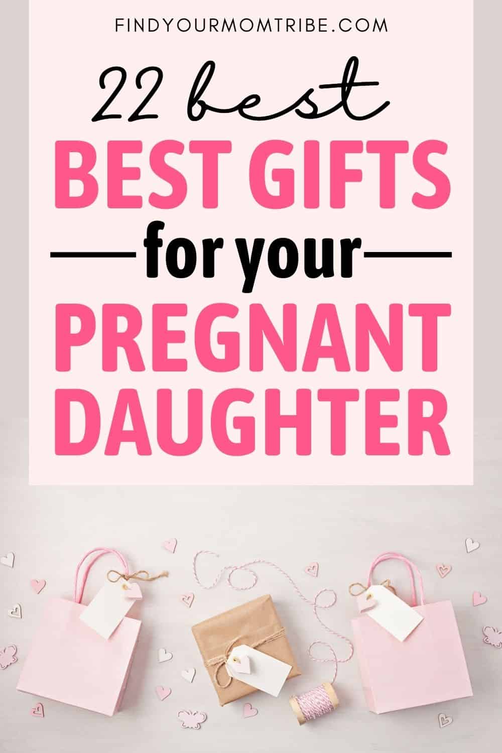 22 Best Gifts For Your Pregnant Daughter Pinterest