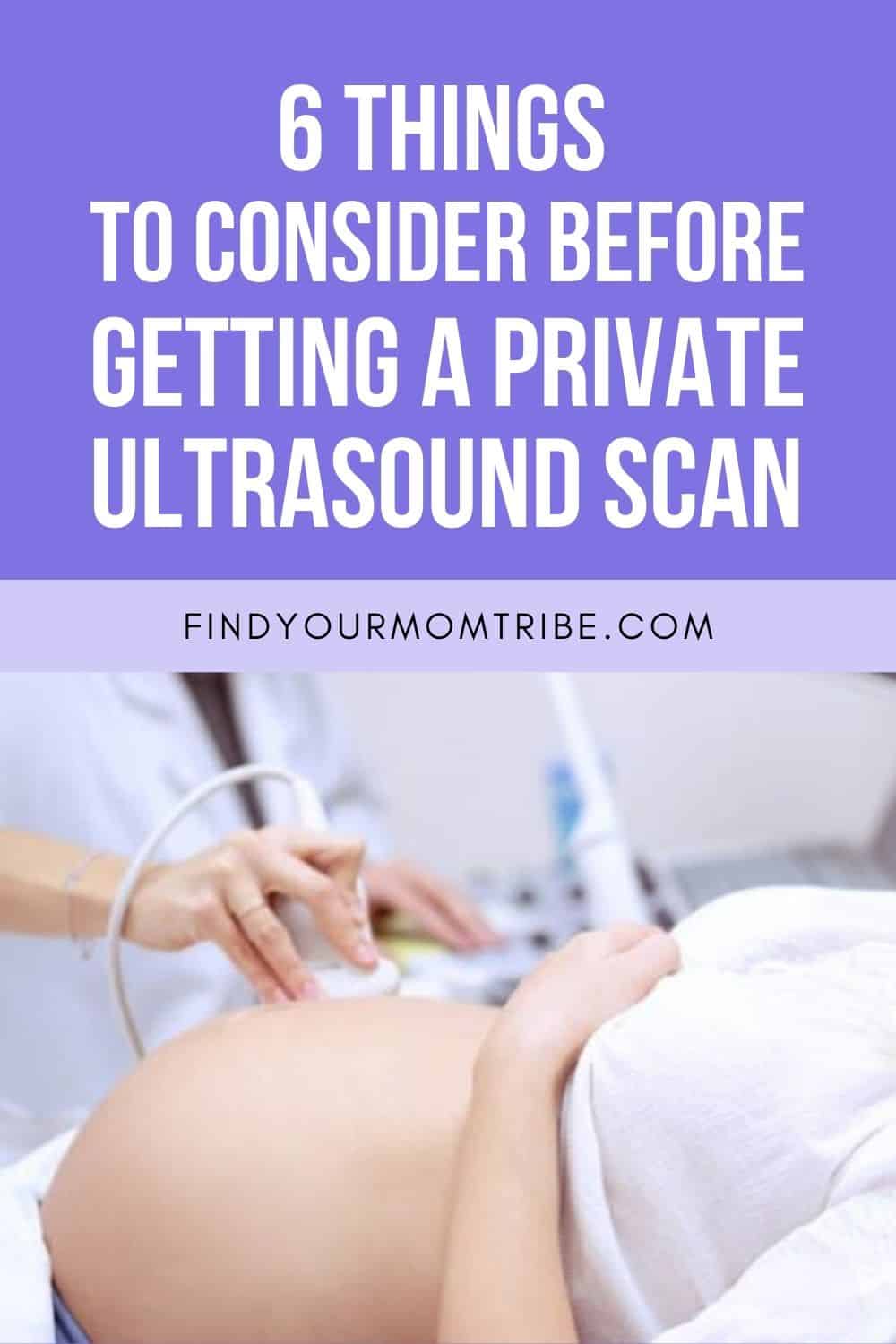6 Things To Consider Before Getting A Private Ultrasound Scan Pinterest