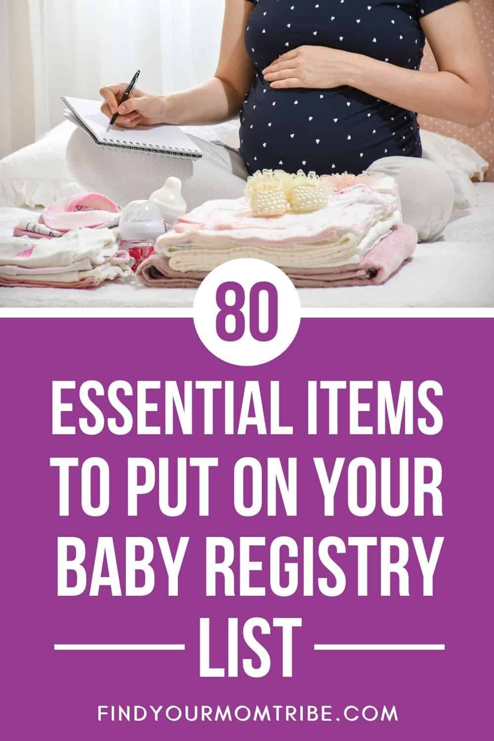 80 Essential Items To Put On Your Baby Registry List Pinterest