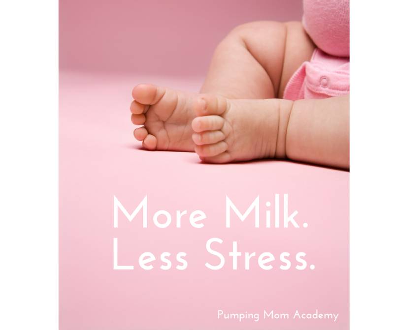 More Milk Less Stress Pumping Mom Academy