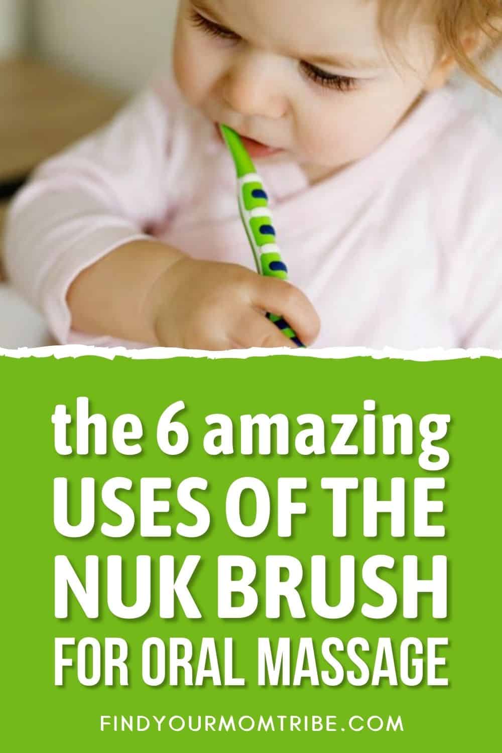 The 6 Amazing Uses Of The NUK Brush For Oral Massage Pinterest