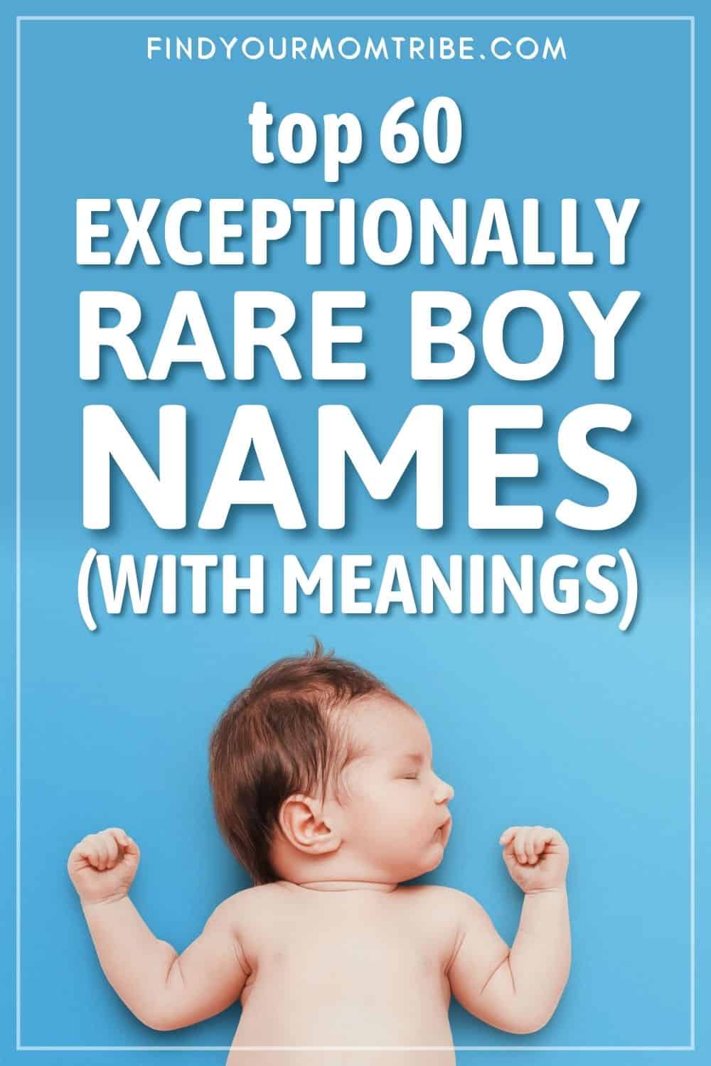 Top 60 Exceptionally Rare Boy Names Pinterest