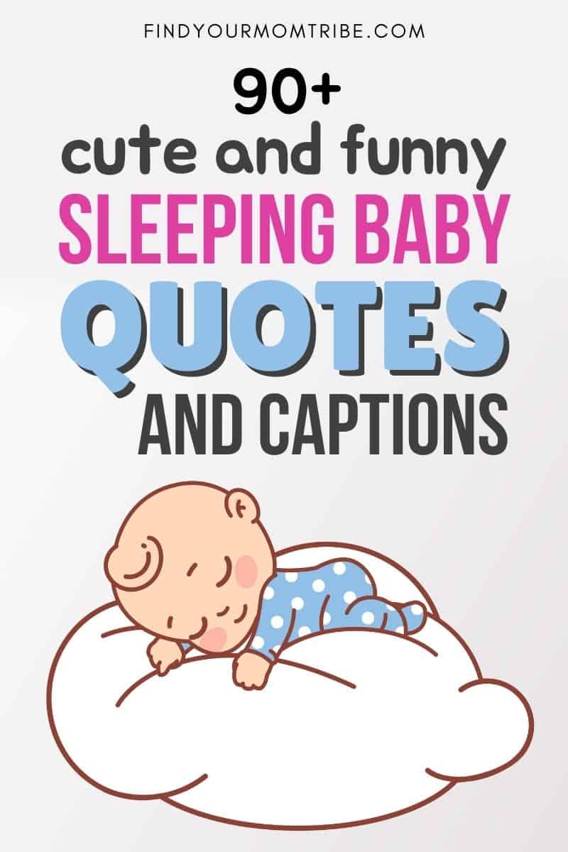 90+ Super-Cute And Funny Sleeping Baby Quotes And Captions Pinterest