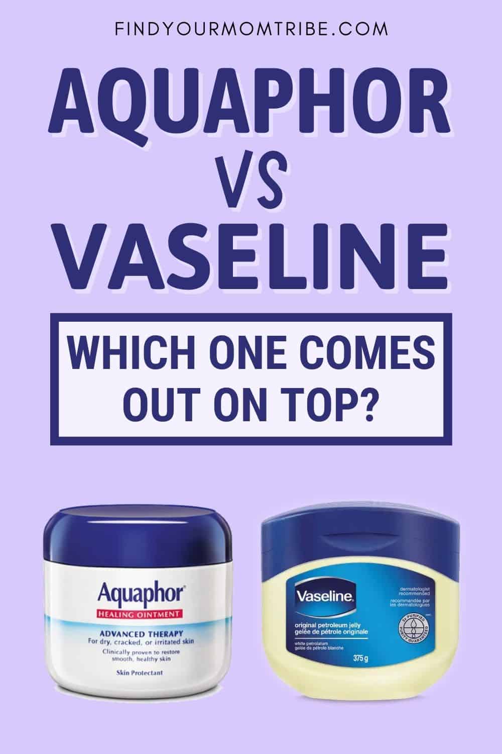Aquaphor VS Vaseline – Which One Comes Out On Top Pinterest