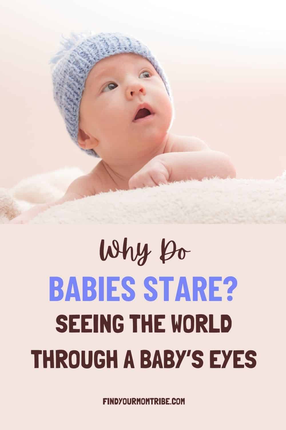  Pinterest why do babies stare