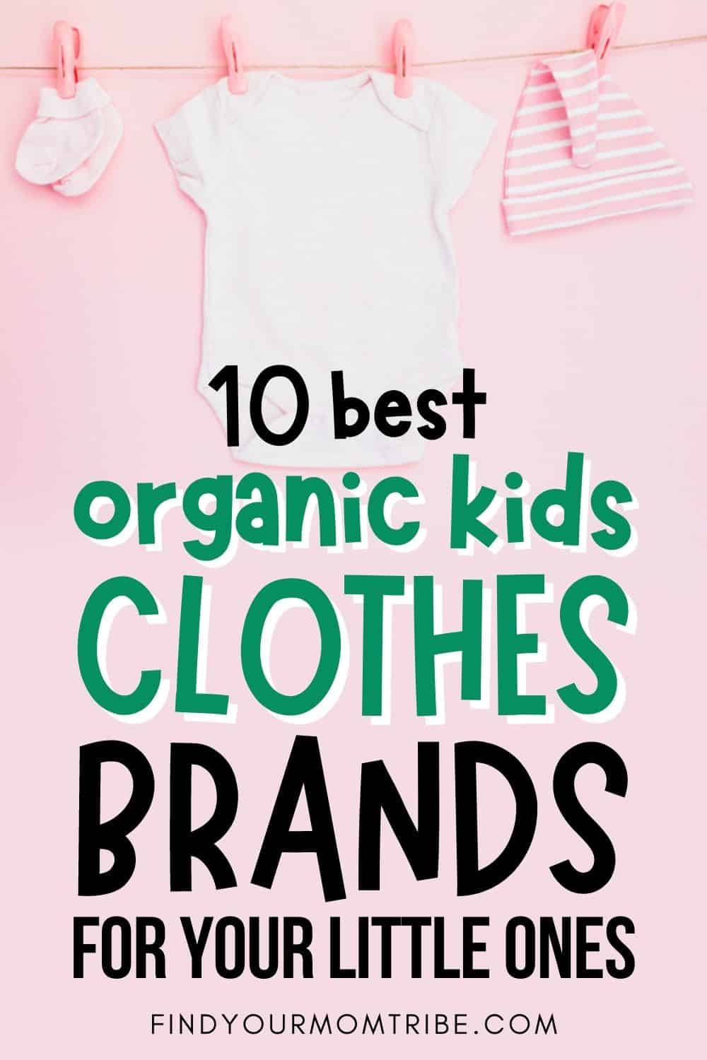 10 Best Organic Kids Clothes Brands For Your Little Ones Pinterest