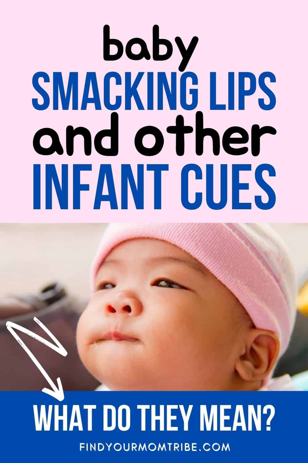 Baby Smacking Lips And Other Infant Cues – What Do They Mean Pinterest