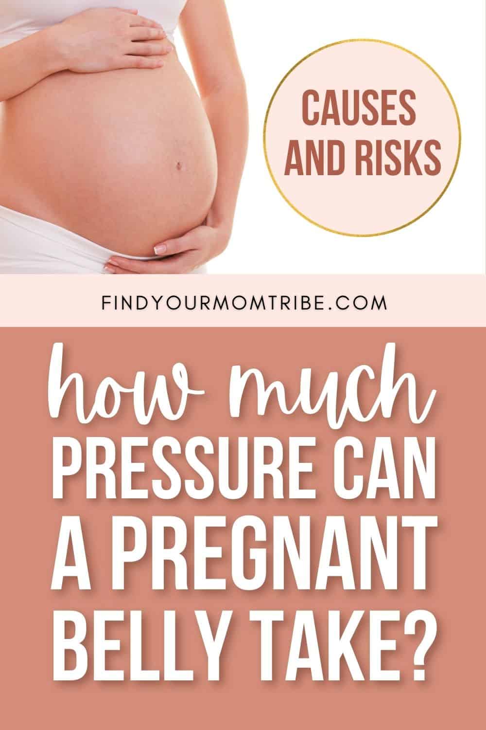 How Much Pressure Can A Pregnant Belly Take