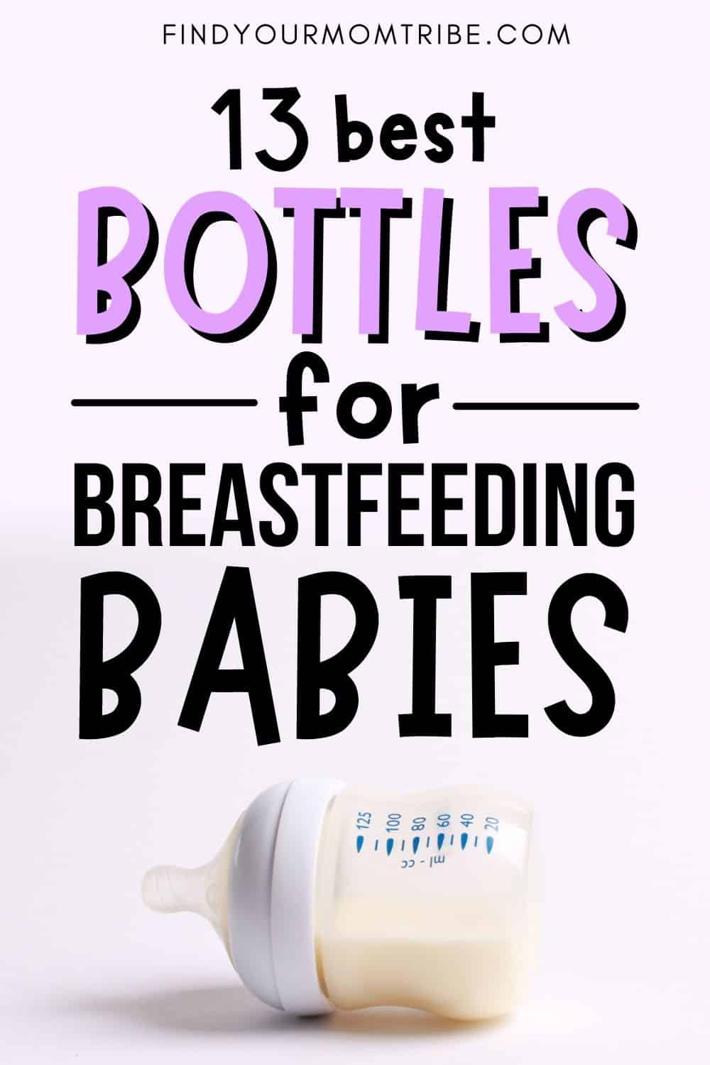 13 Best Bottles For Breastfeeding Babies Pinterest