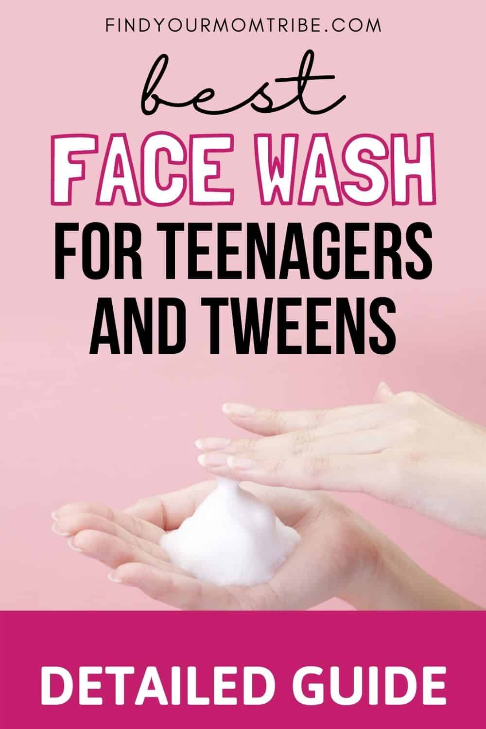 Best Face Wash For Teenagers And Tweens Pinterest