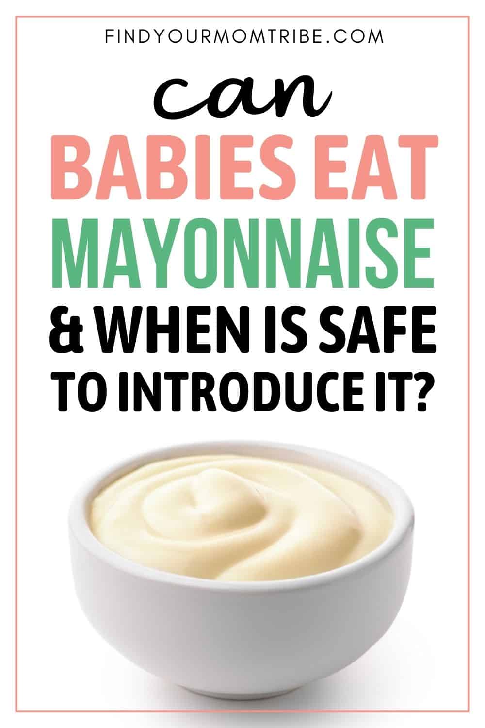 Can Babies Eat Mayonnaise