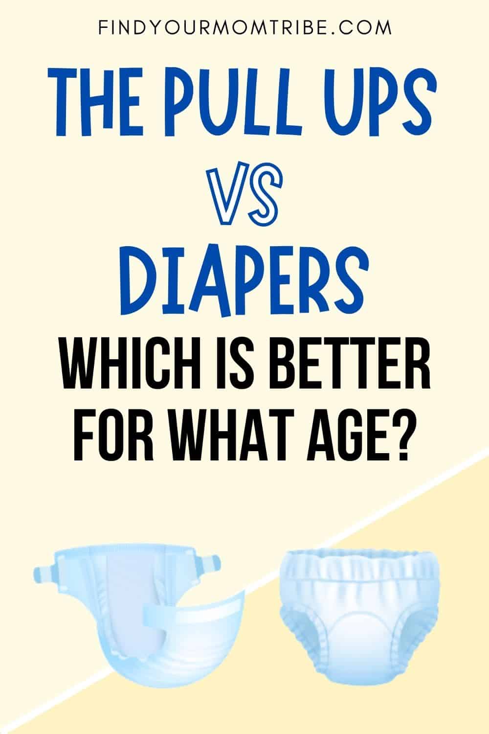 The Pull Ups VS Diapers Pinterest