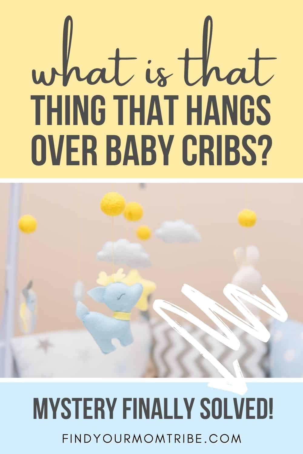 The Thing That Hangs Over Baby Cribs Pinterest 