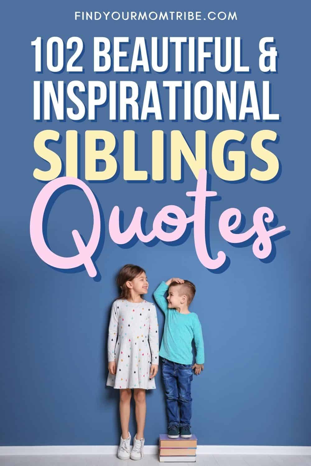 Beautiful And Inspirational Siblings Quotes Pinterest