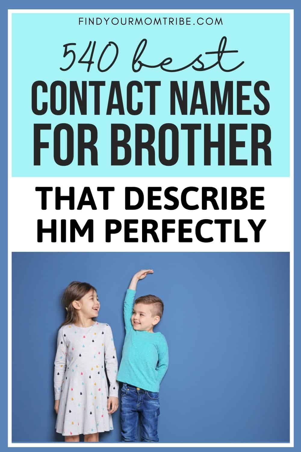 540 Best Contact Names For Brother That Describe Him Perfectly