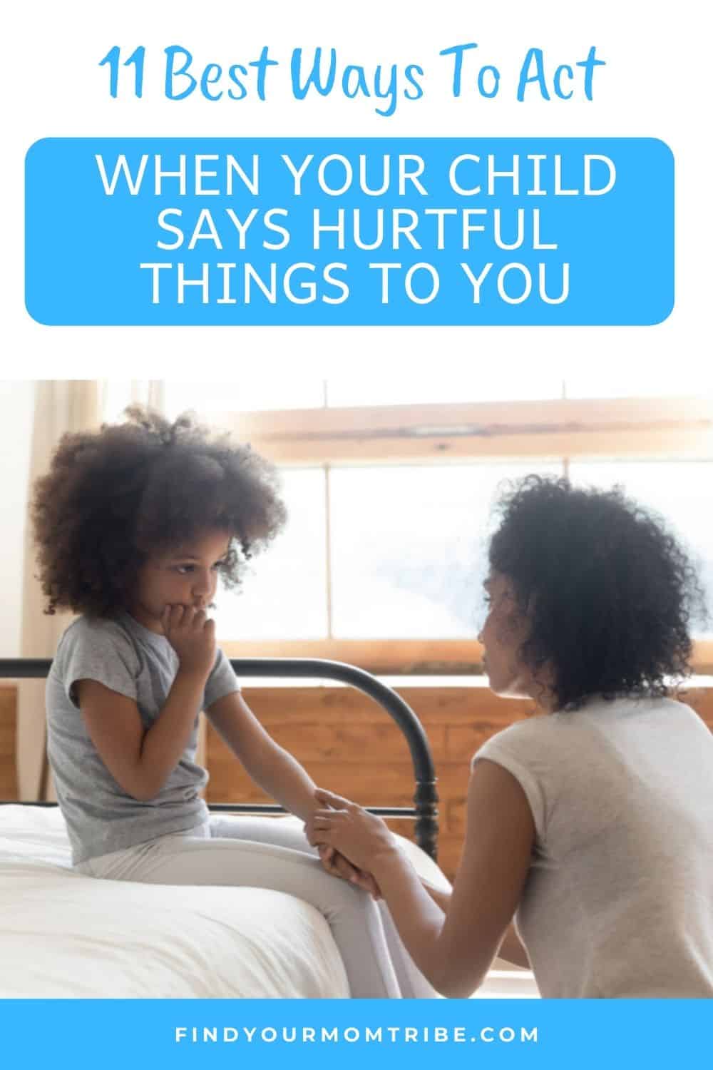 When Your Child Says Hurtful Things To You