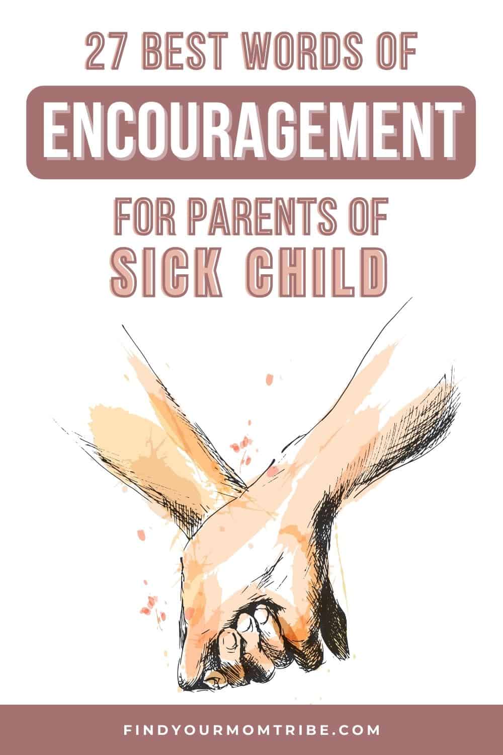 Words Of Encouragement For Parents Of Sick Child