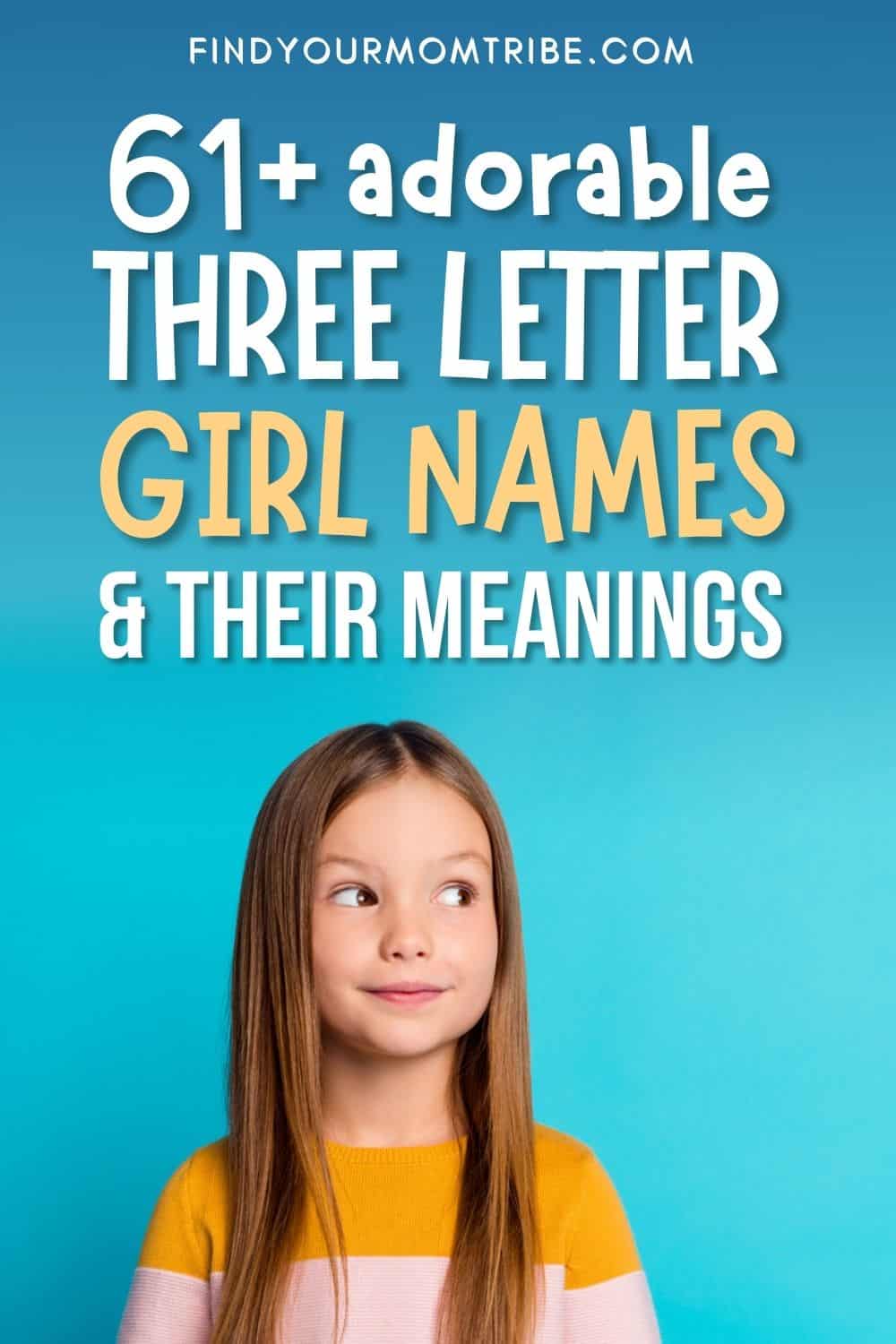 61 Adorable 3 Letter Girl Names And Their Meanings Pinterest