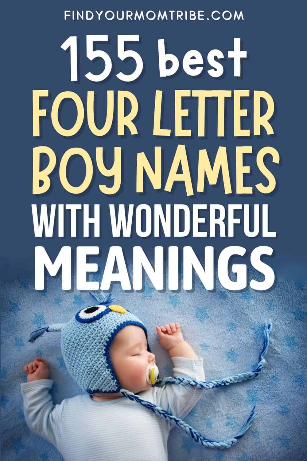 Best 4 Letter Boy Names With Wonderful Meanings Pinterest