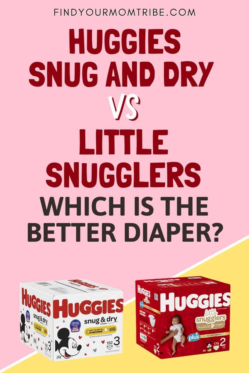 Huggies Snug And Dry VS Little Snugglers Which Is The Better Diaper Pinterest