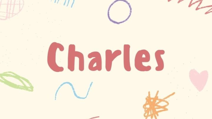 101 Best Nicknames For Charles That Work Wonderfully