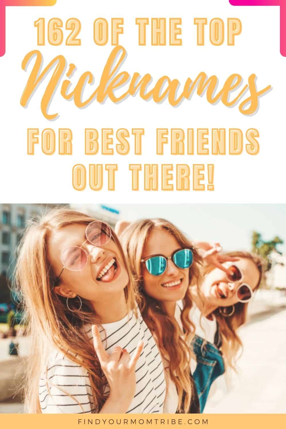 162 Cool And Funny Nicknames For Best Friends To Have Fun With