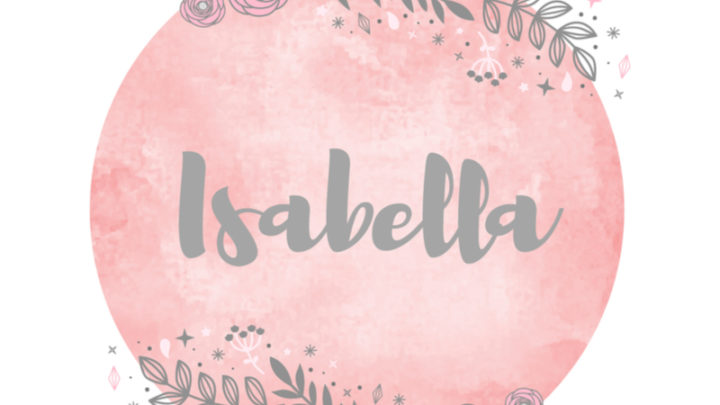 190 Wonderful Middle Names For Isabella That You’ll Love