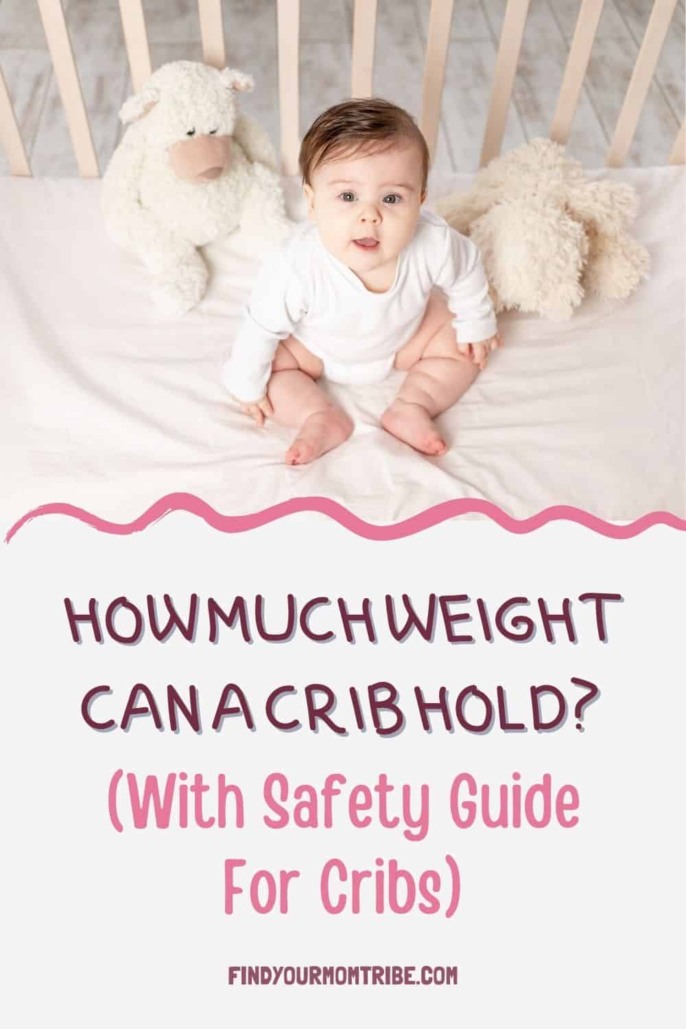 Pinterest how much weight can a crib hold 