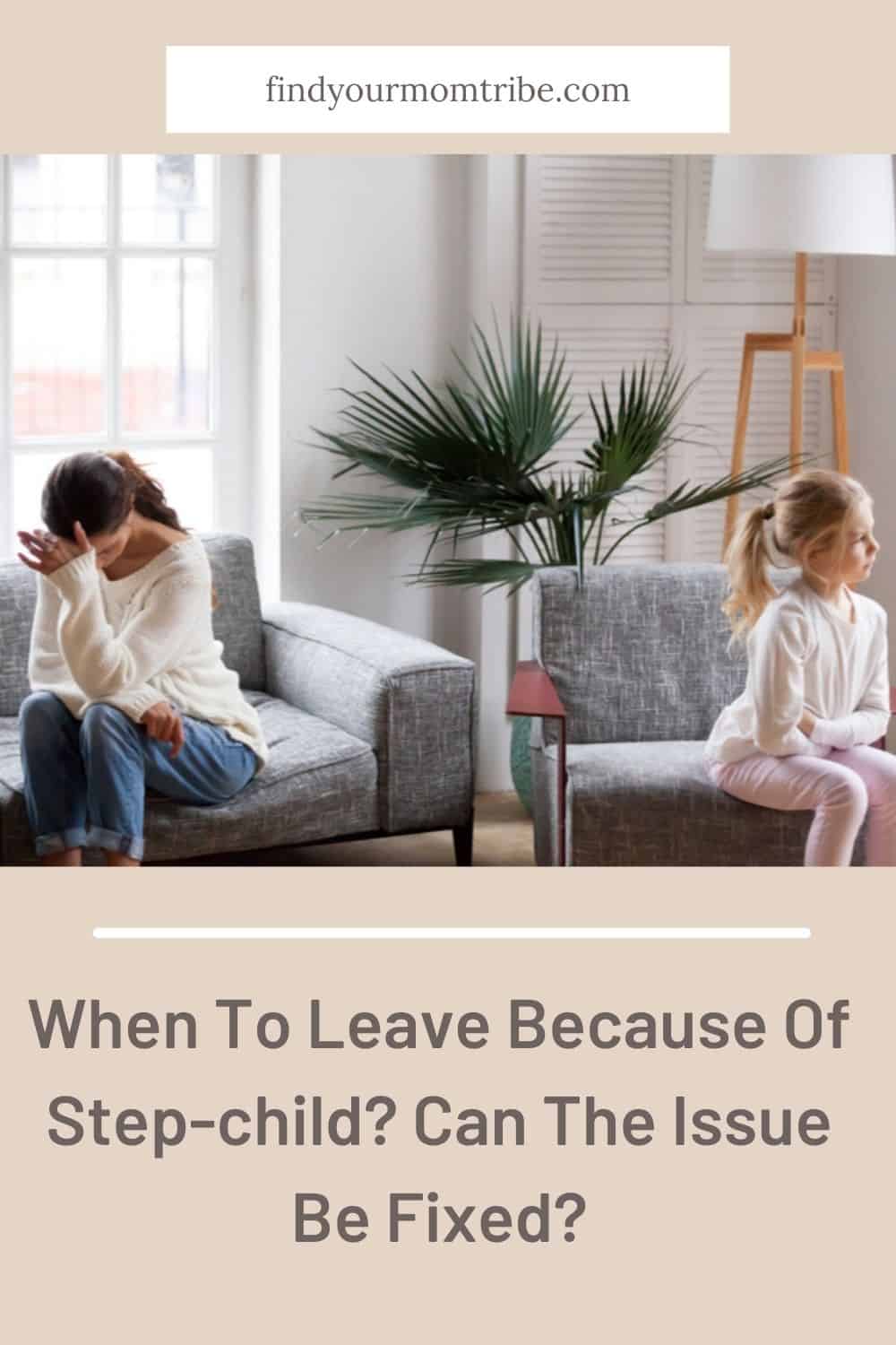 Pinterest when to leave because of stepchild